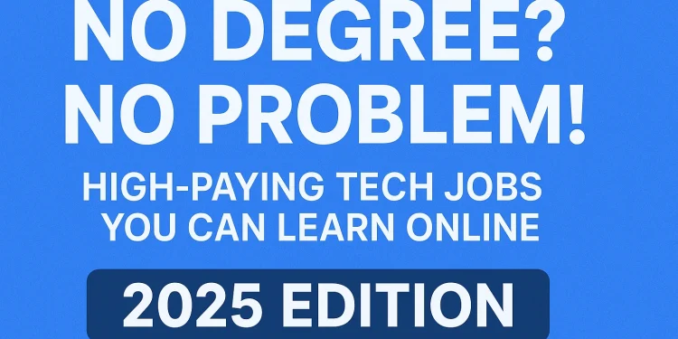 No-degree-tech-jobs-you-can-learn-online-2025