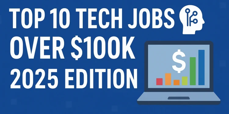 Top 10 high-paying tech jobs in 2025